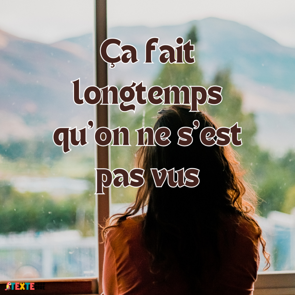 Texte Pour Dire a Fait Longtemps Texte Touchant