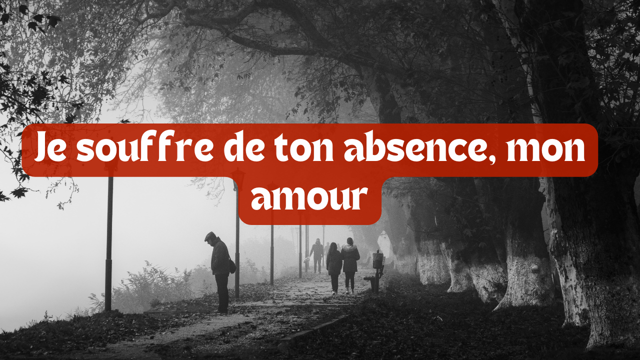 Comment Les Absences Animent-Elles L’Amour – MJYUN