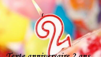 Texte d'anniversaire 2 ans