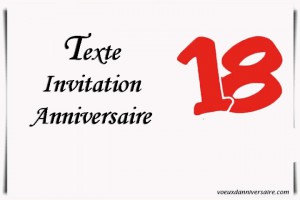 Faire texte invitation anniversaire 18 ans