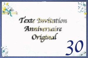 Texte invitation anniversaire 30 ans original