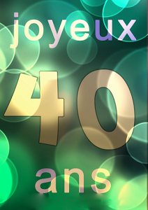 anniversaire 40 ans