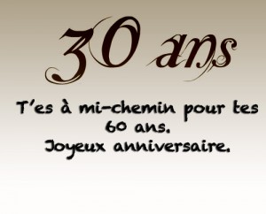 Texte anniversaire 30 ans