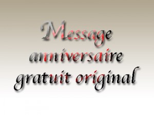 Message anniversaire gratuit original