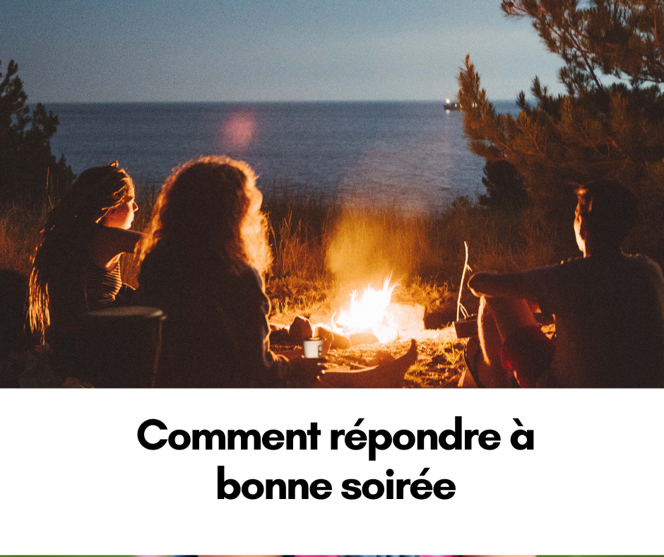 Comment répondre à bonne soirée