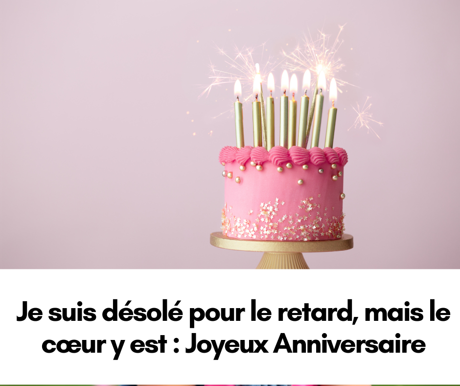 sms tardif pour anniversaire